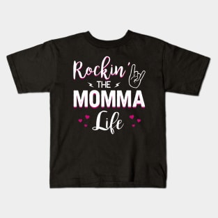 Rockin The Momma Life Kids T-Shirt